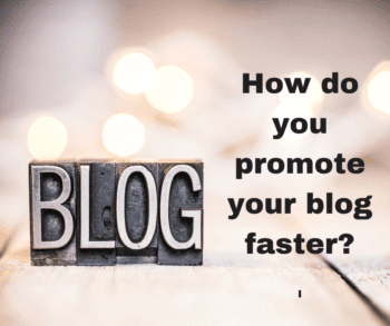 how do you promote your blog faster