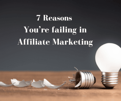 Failing in affiliate marketing
